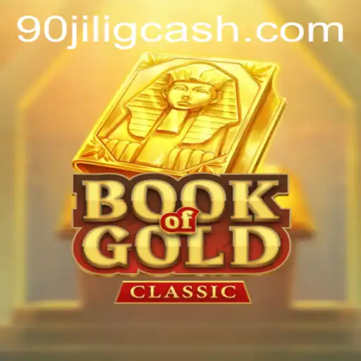 Exploring the Fascinating World of BookOfGoldClassic at 90jili Casino