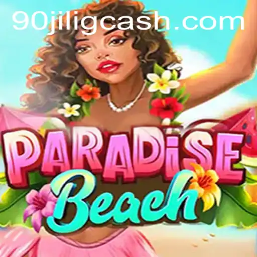 Exploring ParadiseBeach and the Exciting World of 90jili Casino